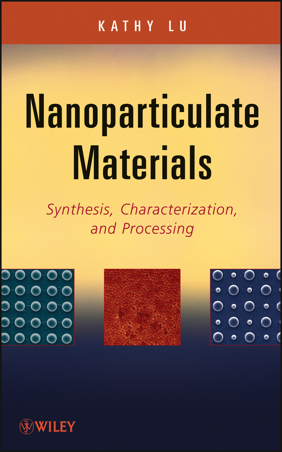 Обложка книги «Nanoparticulate Materials. Synthesis, Characterization, and Processing»