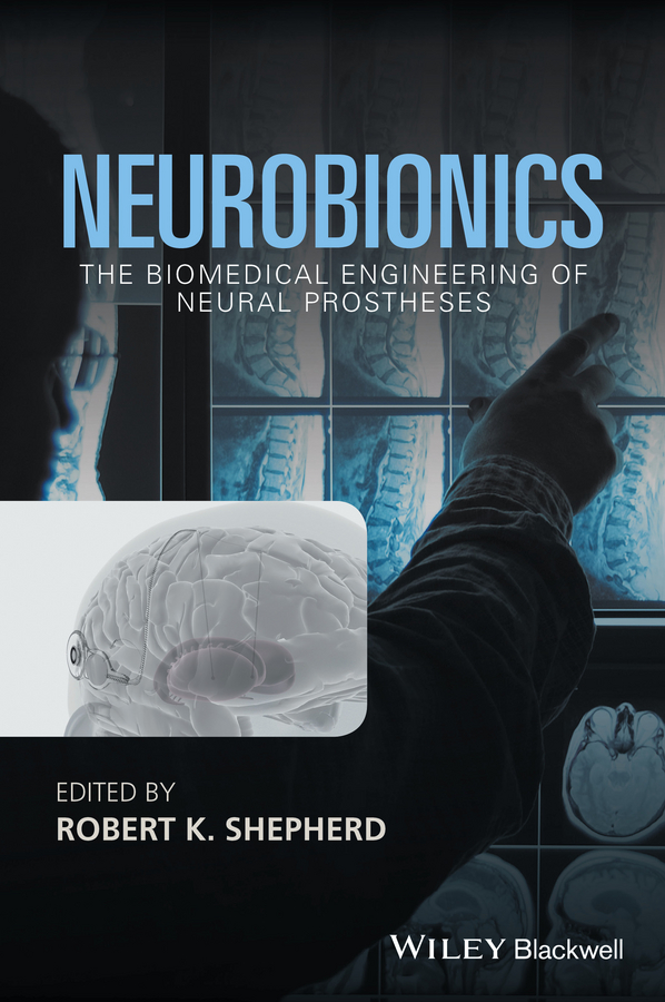 Обложка книги «Neurobionics. The Biomedical Engineering of Neural Prostheses»