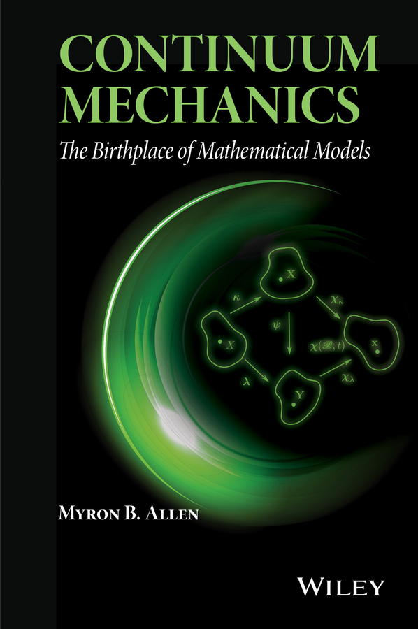 Обложка книги «Continuum Mechanics. The Birthplace of Mathematical Models»