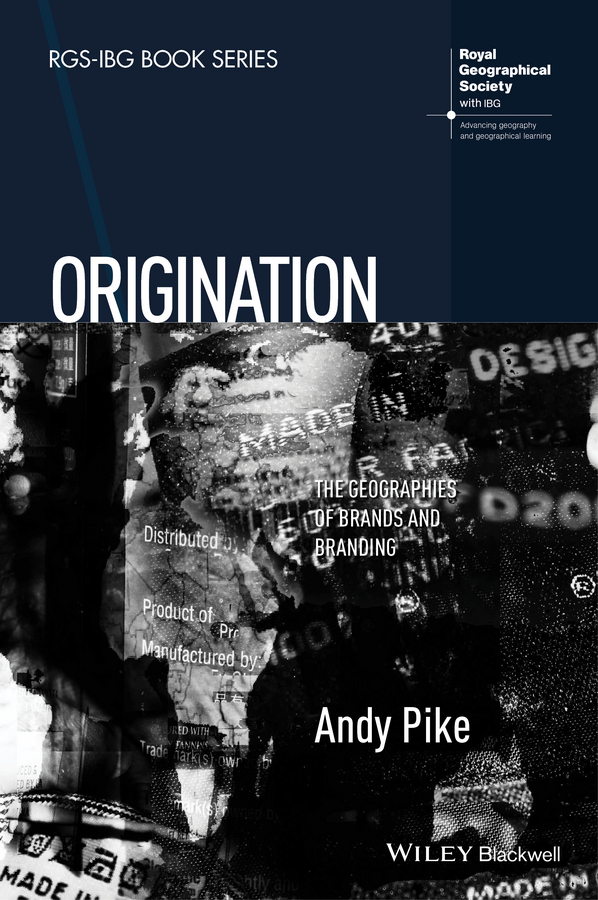 Обложка книги «Origination. The Geographies of Brands and Branding»