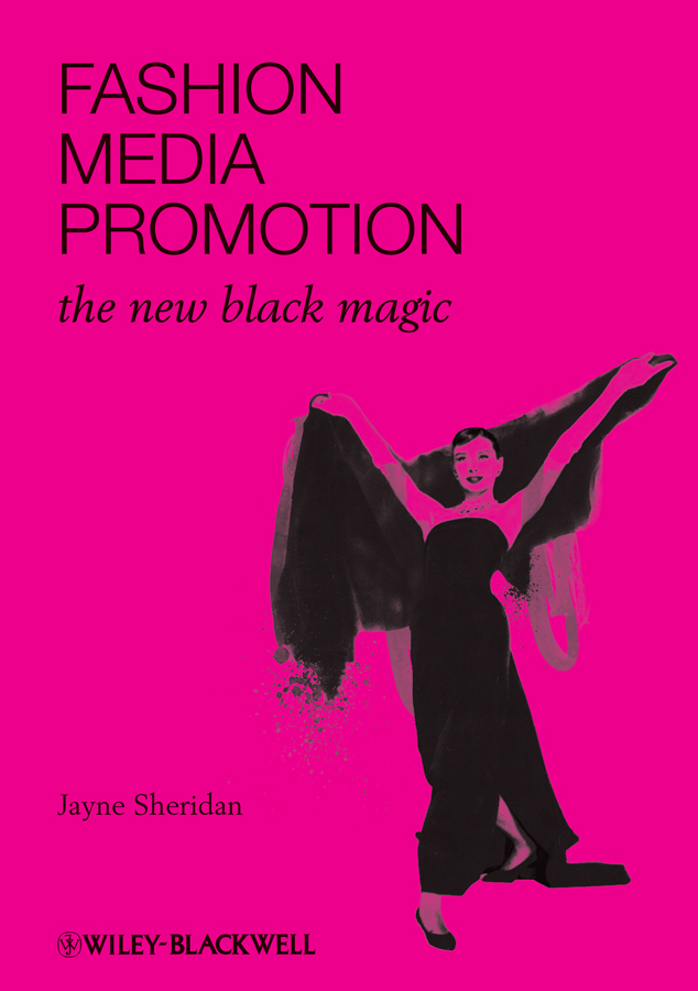 Обложка книги «Fashion, Media, Promotion. The New Black Magic»