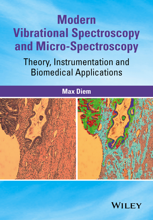 Обложка книги «Modern Vibrational Spectroscopy and Micro-Spectroscopy. Theory, Instrumentation and Biomedical Applications»