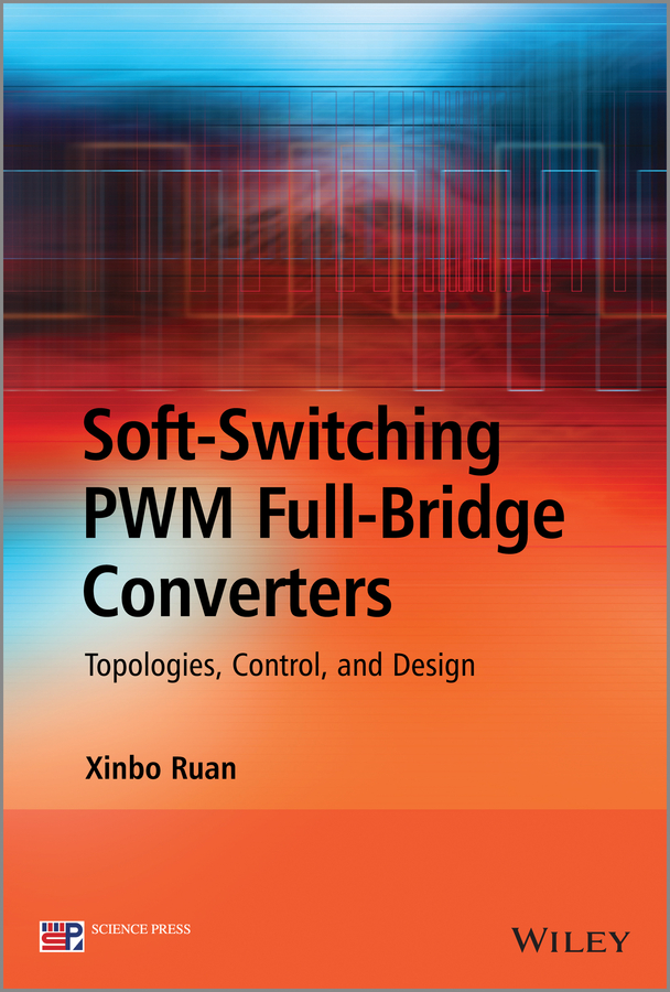 Обложка книги «Soft-Switching PWM Full-Bridge Converters. Topologies, Control, and Design»