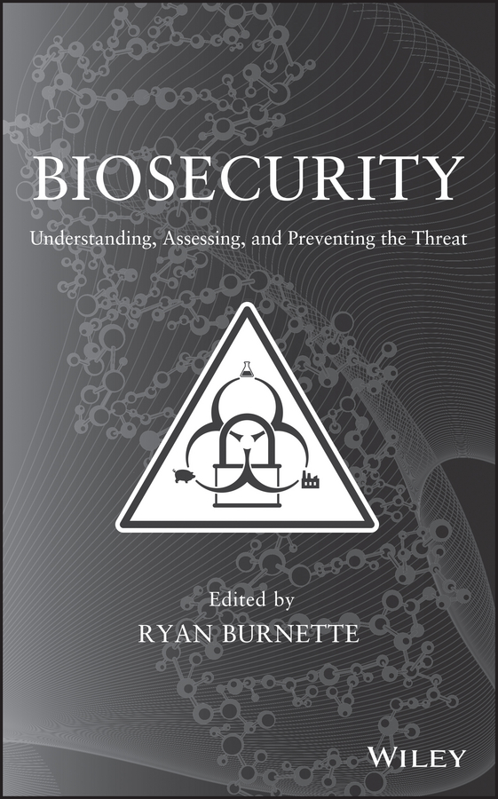 Обложка книги «Biosecurity. Understanding, Assessing, and Preventing the Threat»