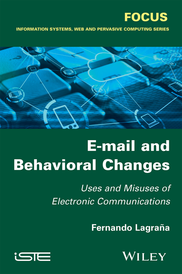 Обложка книги «E-mail and Behavioral Changes. Uses and Misuses of Electronic Communications»