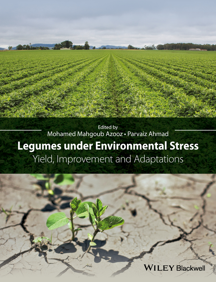 Обложка книги «Legumes under Environmental Stress. Yield, Improvement and Adaptations»
