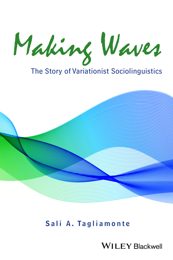 Обложка книги «Making Waves: The Story of Variationist Sociolinguistics»