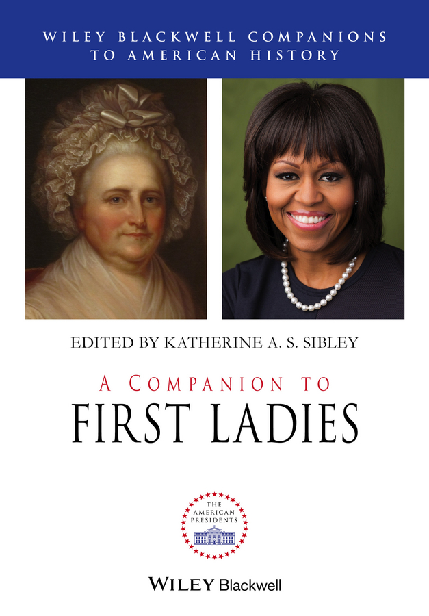 Обложка книги «A Companion to First Ladies»