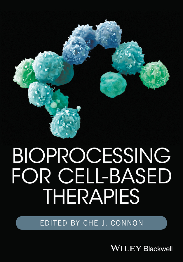 Обложка книги «Bioprocessing for Cell-Based Therapies»