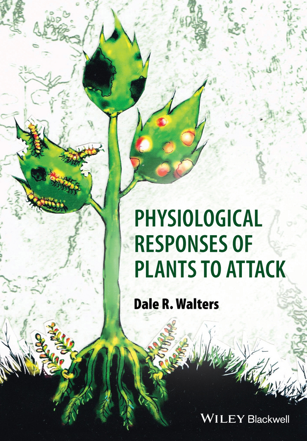 Обложка книги «Physiological Responses of Plants to Attack»