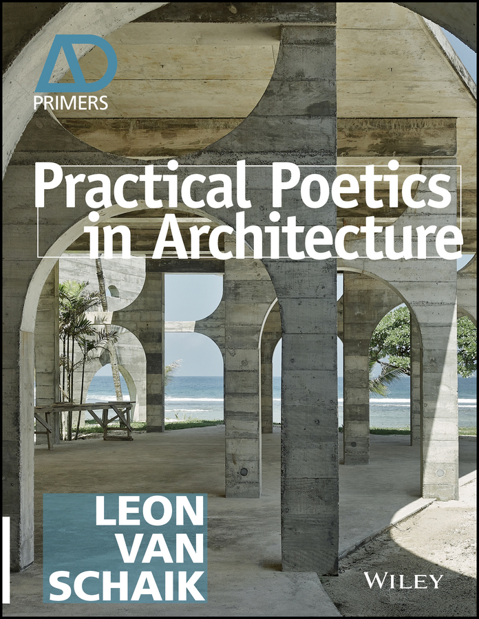 Обложка книги «Practical Poetics in Architecture»