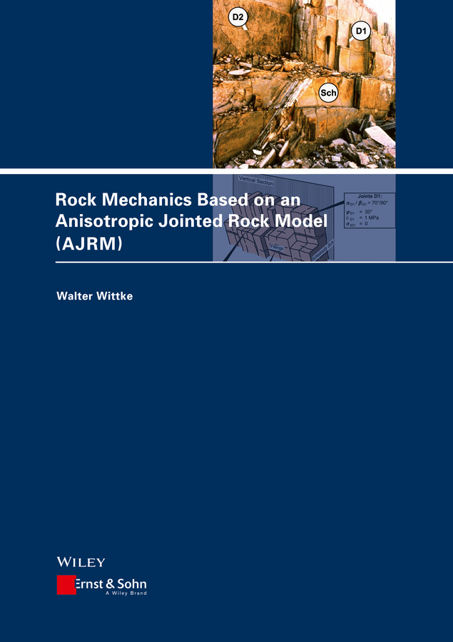 Обложка книги «Rock Mechanics Based on an Anisotropic Jointed Rock Model (AJRM)»
