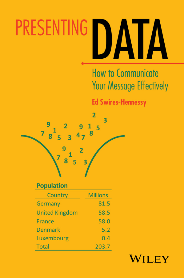 Обложка книги «Presenting Data: How to Communicate Your Message Effectively»