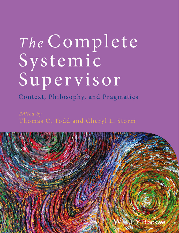Обложка книги «The Complete Systemic Supervisor. Context, Philosophy, and Pragmatics»