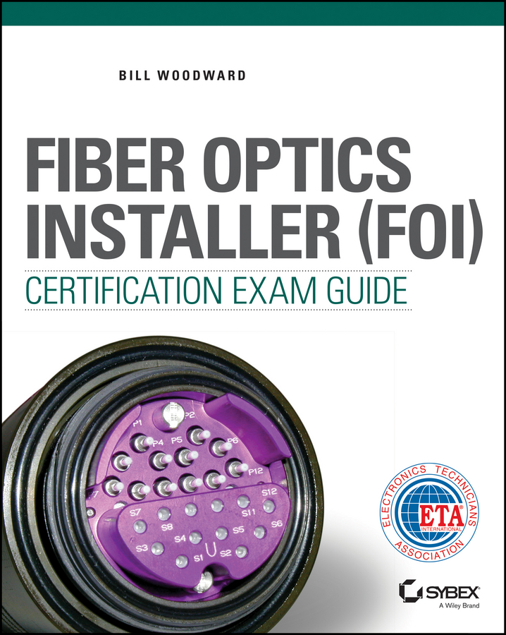 Обложка книги «Fiber Optics Installer (FOI) Certification Exam Guide»