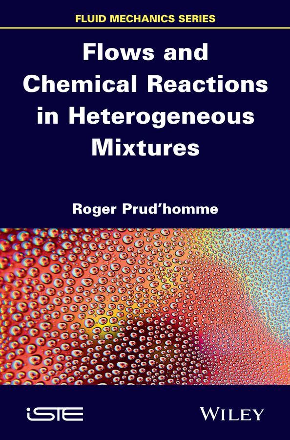 Обложка книги «Flows and Chemical Reactions in Heterogeneous Mixtures»