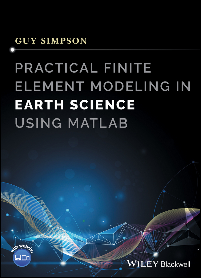 Обложка книги «Practical Finite Element Modeling in Earth Science using Matlab»