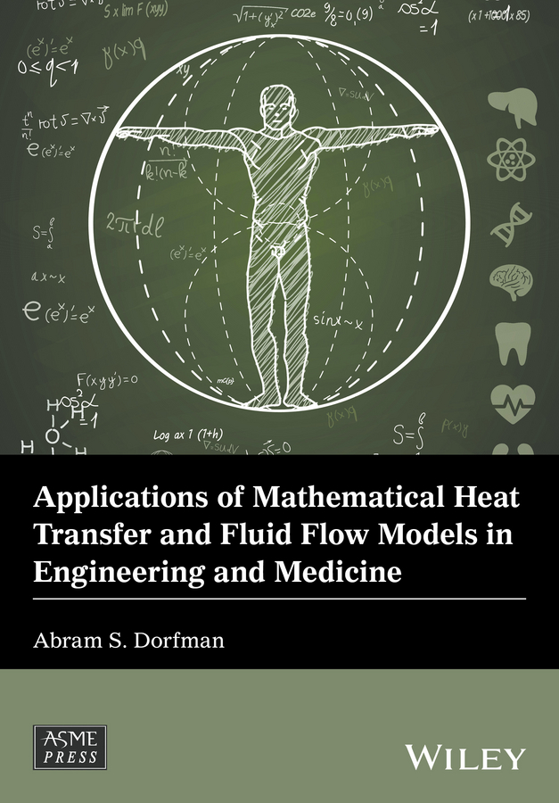 Обложка книги «Applications of Mathematical Heat Transfer and Fluid Flow Models in Engineering and Medicine»