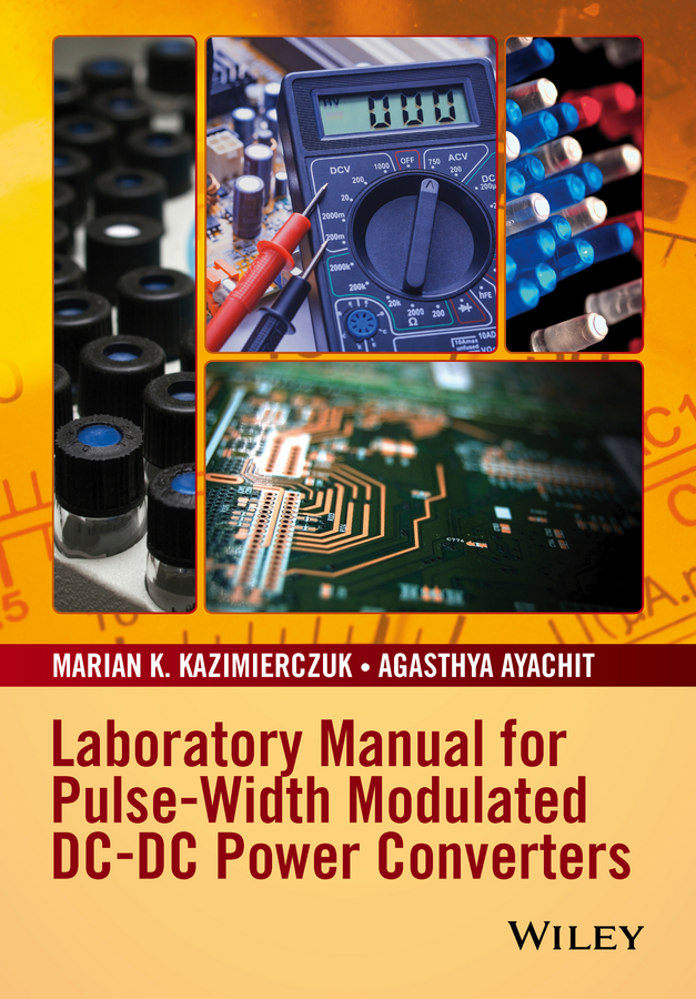 Обложка книги «Laboratory Manual for Pulse-Width Modulated DC-DC Power Converters»