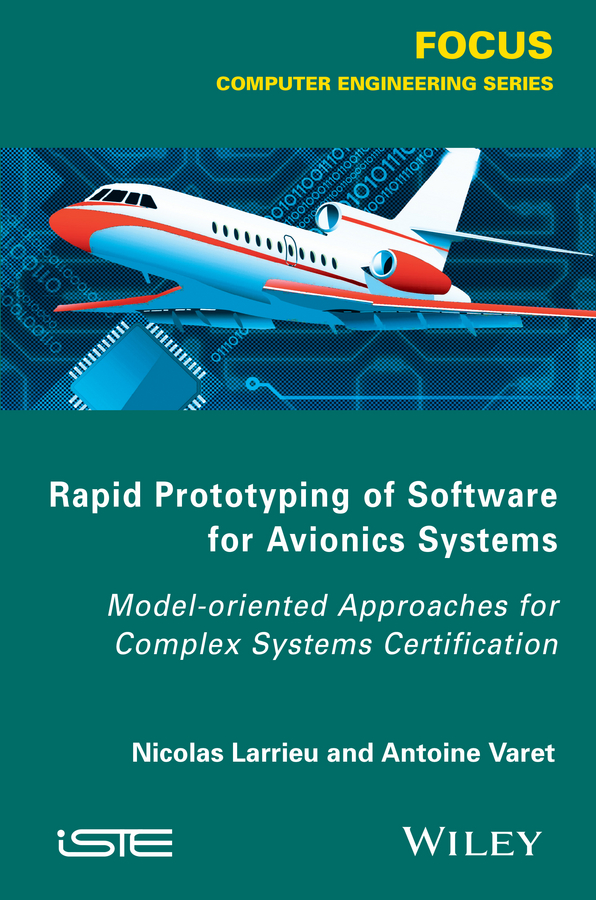 Обложка книги «Rapid Prototyping Software for Avionics Systems. Model-oriented Approaches for Complex Systems Certification»