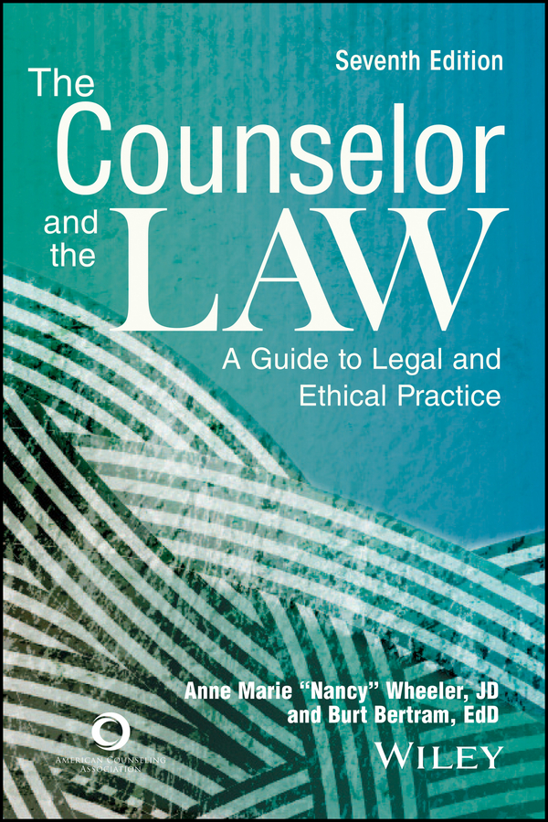 Обложка книги «The Counselor and the Law. A Guide to Legal and Ethical Practice»