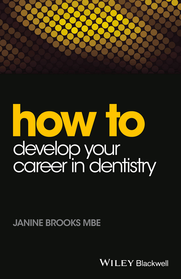 Обложка книги «How to Develop Your Career in Dentistry»