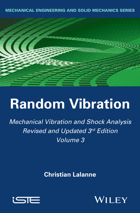 Обложка книги «Mechanical Vibration and Shock Analysis, Random Vibration»