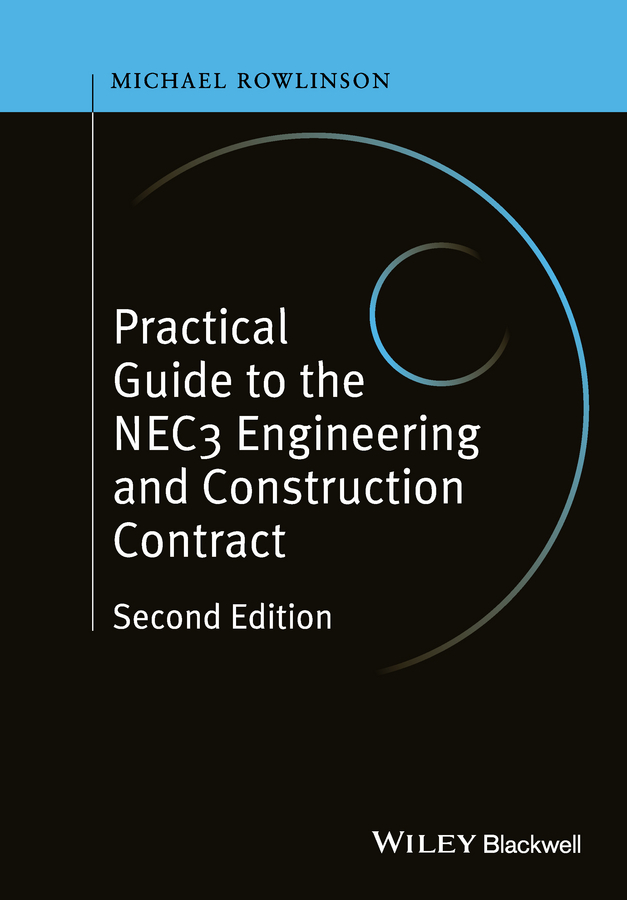 Обложка книги «Practical Guide to the NEC3 Engineering and Construction Contract»