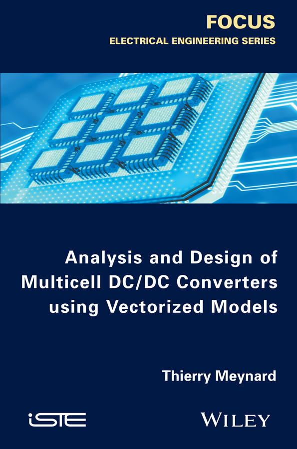 Обложка книги «Analysis and Design of Multicell DC/DC Converters Using Vectorized Models»