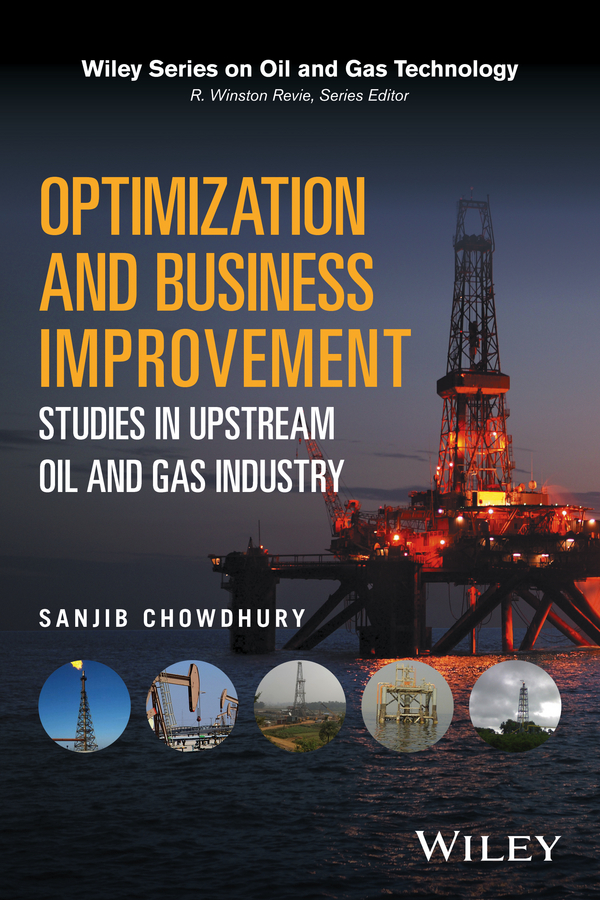Обложка книги «Optimization and Business Improvement Studies in Upstream Oil and Gas Industry»