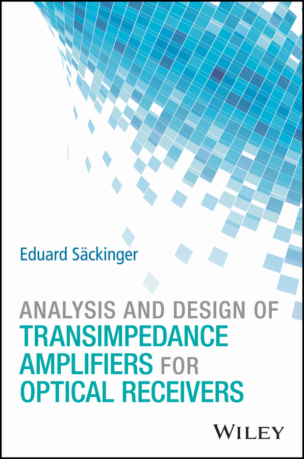 Обложка книги «Analysis and Design of Transimpedance Amplifiers for Optical Receivers»