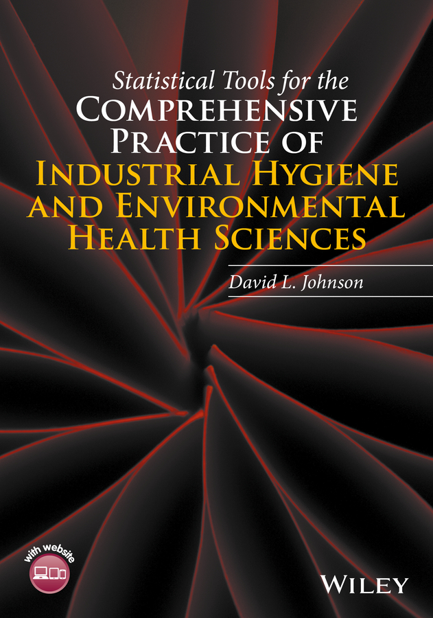 Обложка книги «Statistical Tools for the Comprehensive Practice of Industrial Hygiene and Environmental Health Sciences»