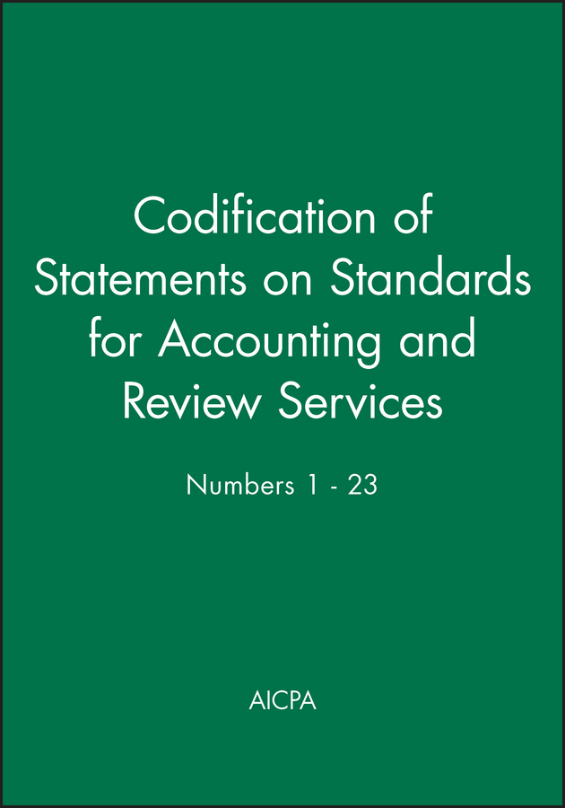 Обложка книги «Codification of Statements on Standards for Accounting and Review Services: Numbers 1 - 23»