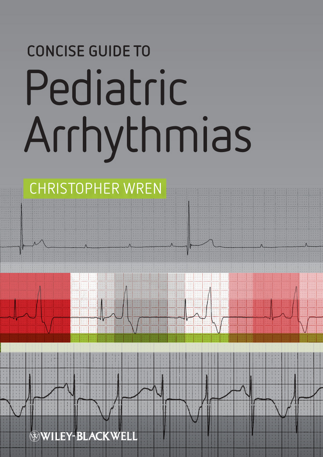 Обложка книги «Concise Guide to Pediatric Arrhythmias»