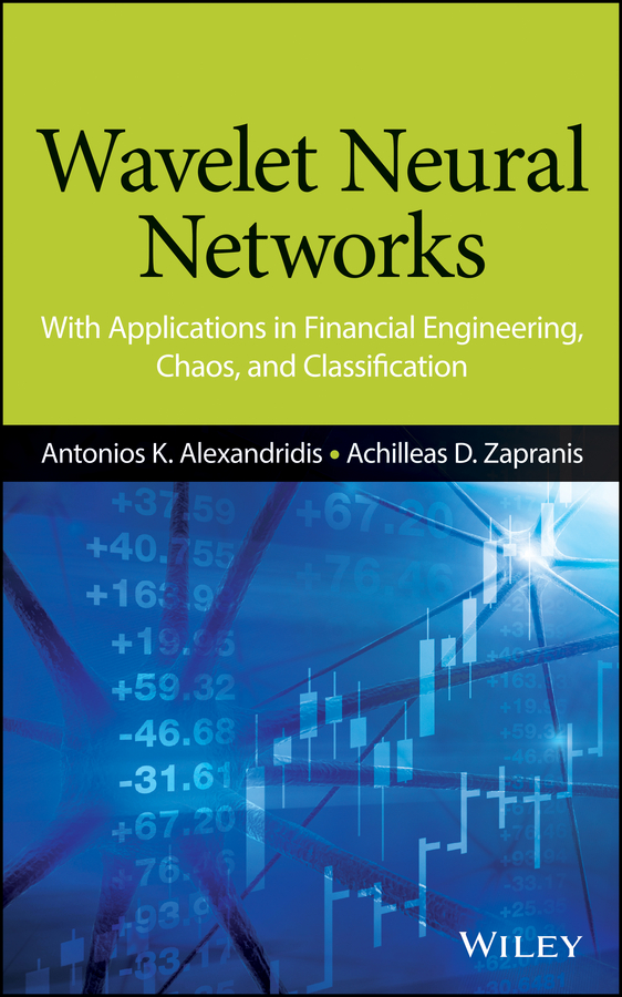 Обложка книги «Wavelet Neural Networks. With Applications in Financial Engineering, Chaos, and Classification»