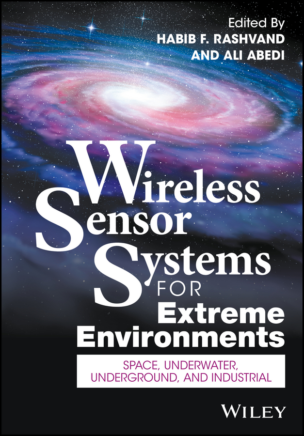Обложка книги «Wireless Sensor Systems for Extreme Environments. Space, Underwater, Underground, and Industrial»