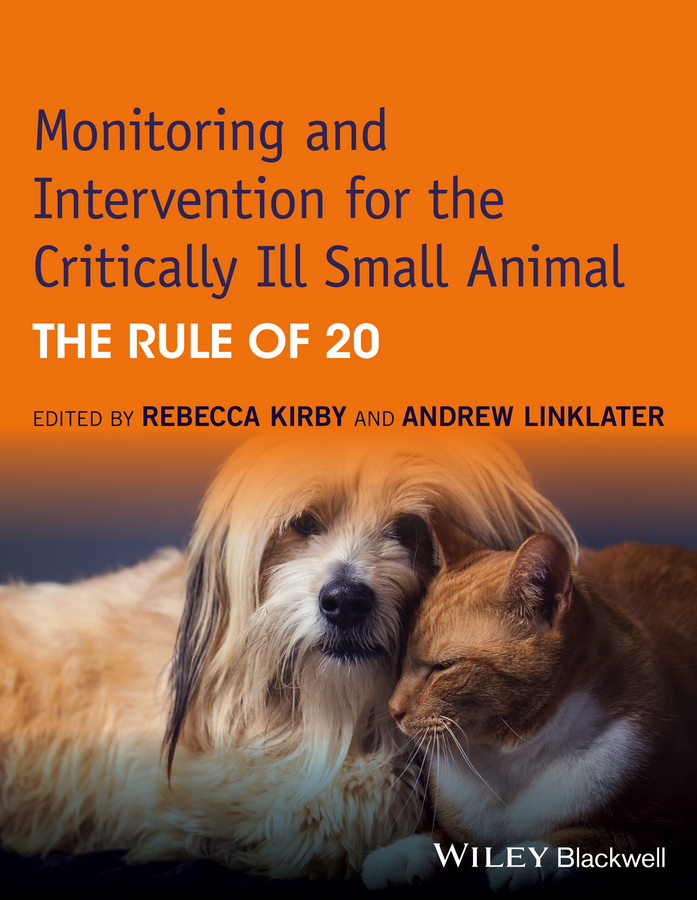 Обложка книги «Monitoring and Intervention for the Critically Ill Small Animal. The Rule of 20»