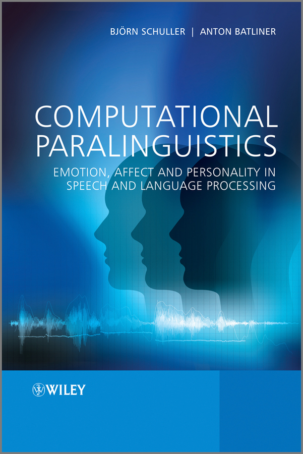 Обложка книги «Computational Paralinguistics. Emotion, Affect and Personality in Speech and Language Processing»