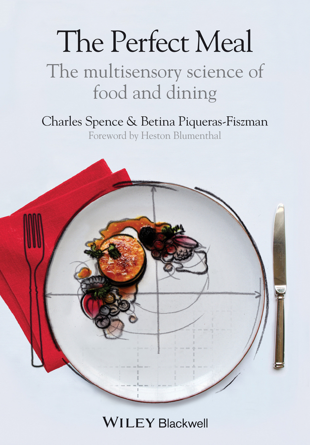 Обложка книги «The Perfect Meal. The Multisensory Science of Food and Dining»