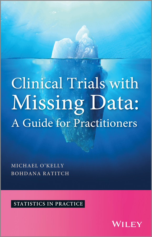 Обложка книги «Clinical Trials with Missing Data. A Guide for Practitioners»