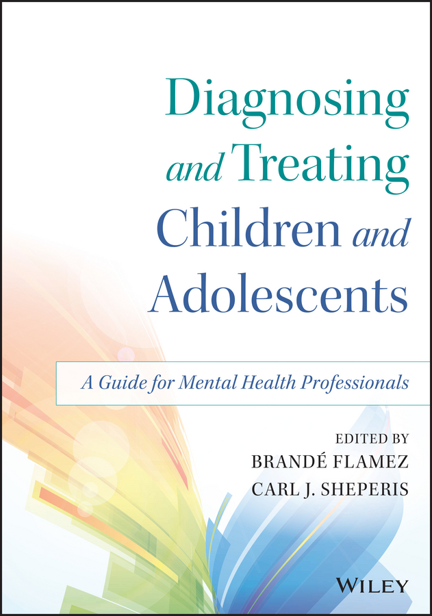 Обложка книги «Diagnosing and Treating Children and Adolescents. A Guide for Mental Health Professionals»
