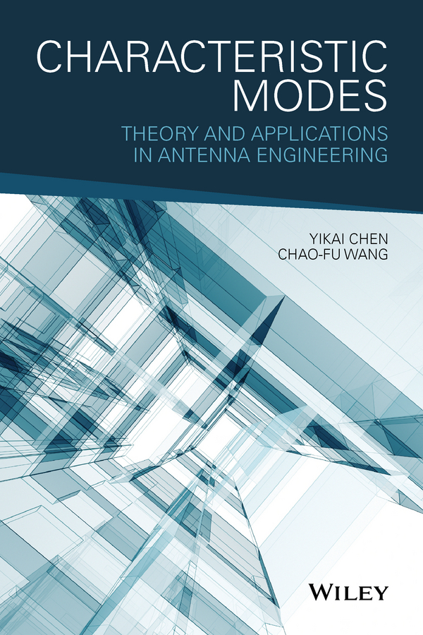 Обложка книги «Characteristic Modes. Theory and Applications in Antenna Engineering»