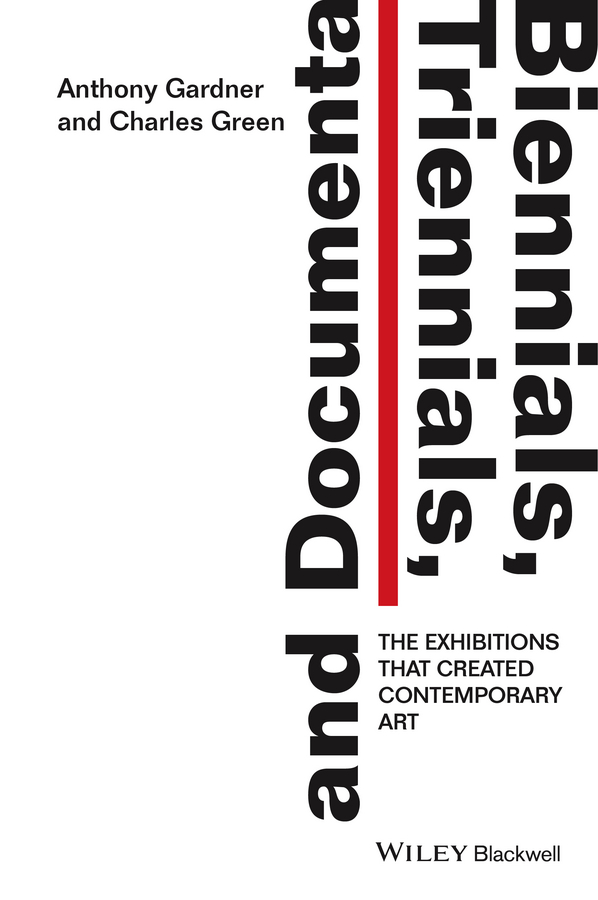 Обложка книги «Biennials, Triennials, and Documenta. The Exhibitions that Created Contemporary Art»