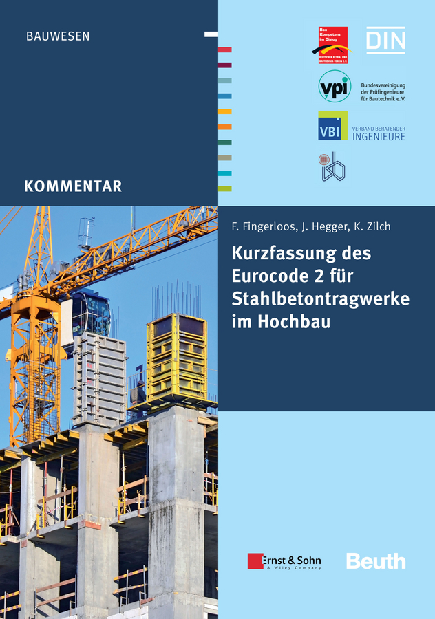Обложка книги «Kurzfassung des Eurocode 2 für Stahlbetontragwerkeim Hochbau – von Frank Fingerloos, Josef Hegger, Konrad Zilch»