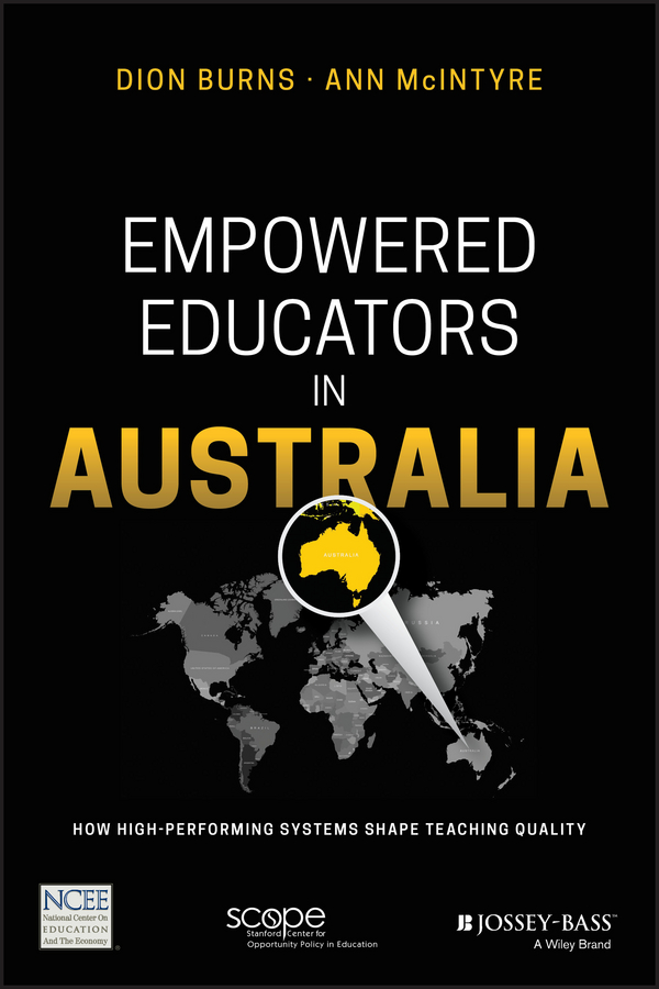 Обложка книги «Empowered Educators in Australia. How High-Performing Systems Shape Teaching Quality»