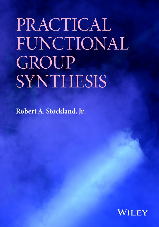 Обложка книги «Practical Functional Group Synthesis»