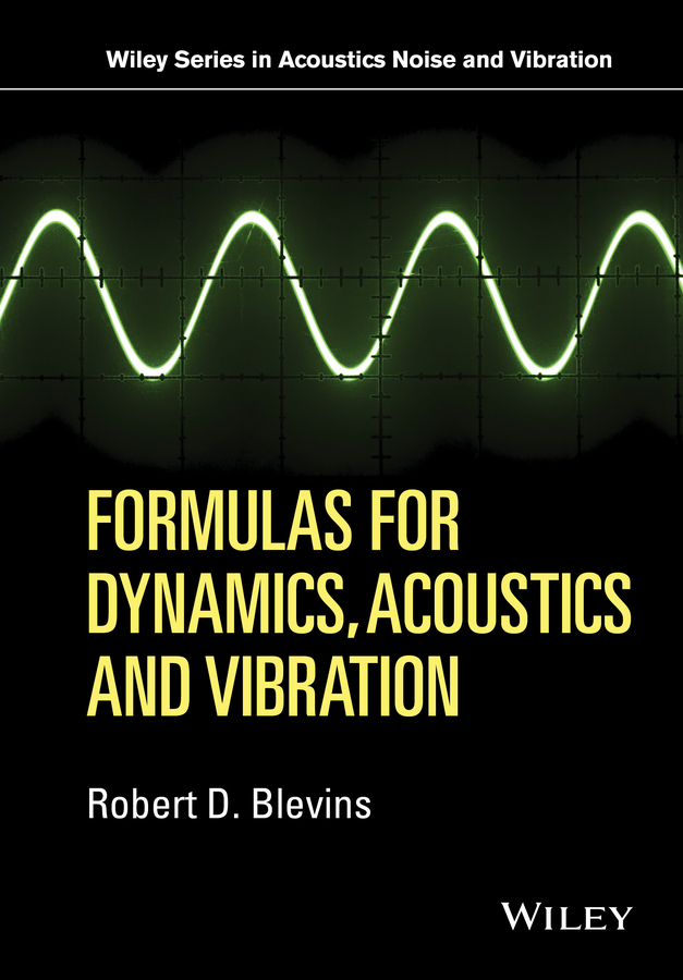 Обложка книги «Formulas for Dynamics, Acoustics and Vibration»