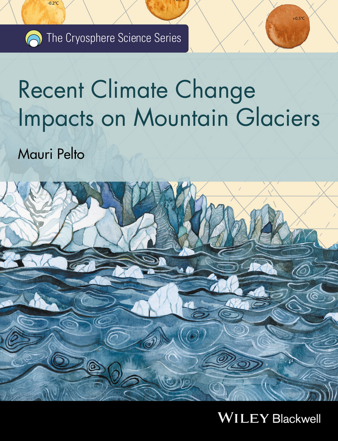 Обложка книги «Recent Climate Change Impacts on Mountain Glaciers»