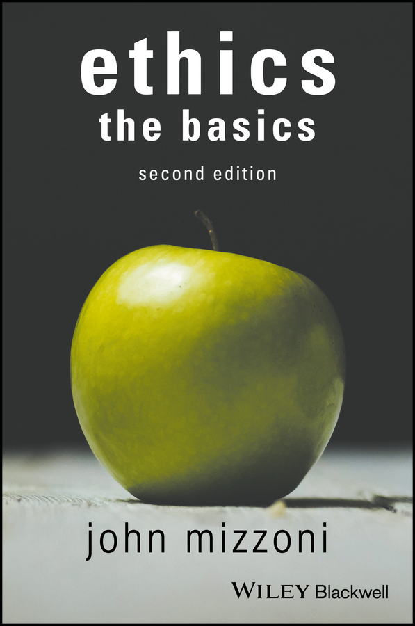 Обложка книги «Ethics: The Basics, 2nd Edition»