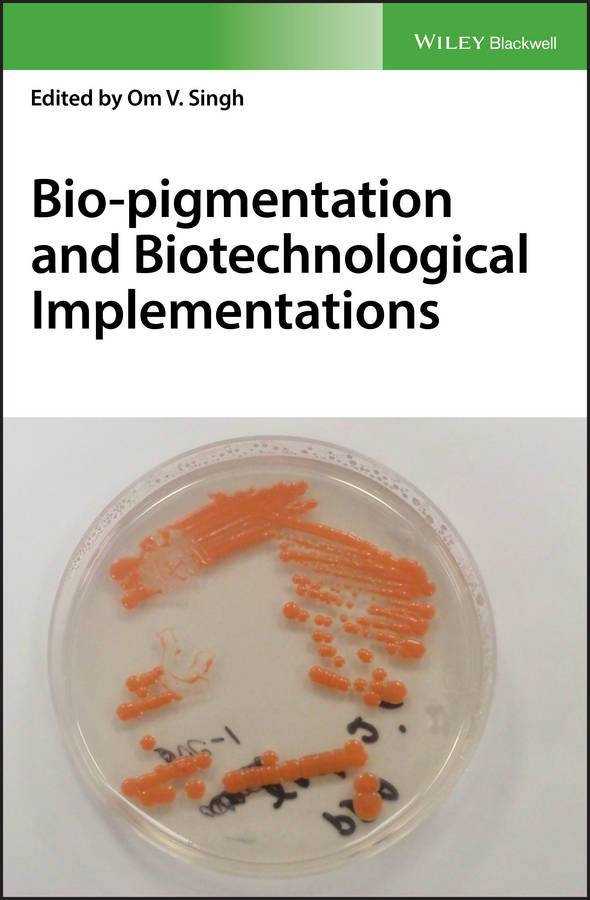 Обложка книги «Bio-pigmentation and Biotechnological Implementations»